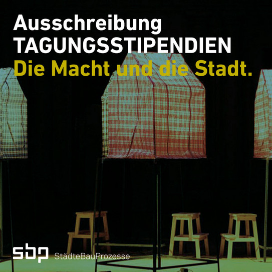Tagungsstipendium Die Macht und die Stadt